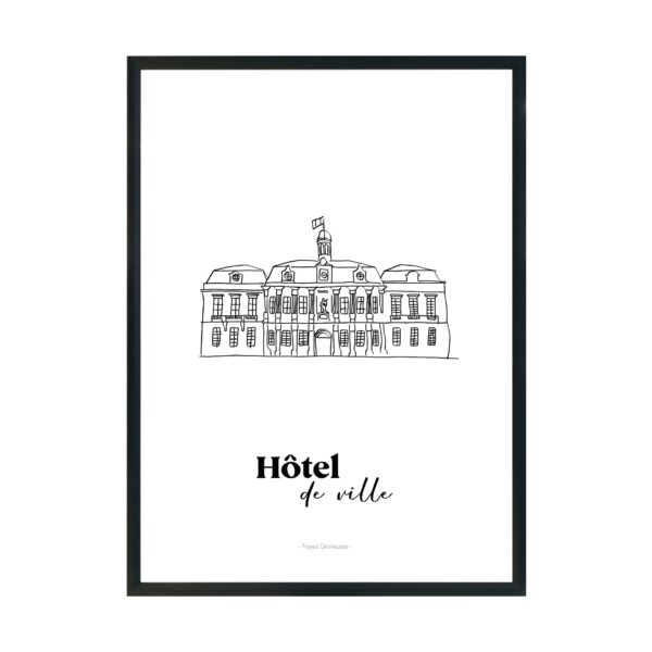 Affiche de la collection Troyes Glorieuses - Hôtel de ville de Troyes