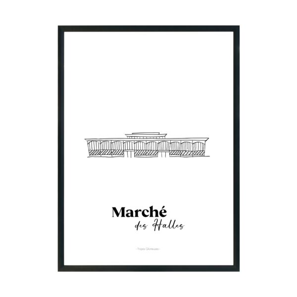 Affiche de la collection Troyes Glorieuses - Marché des Halles